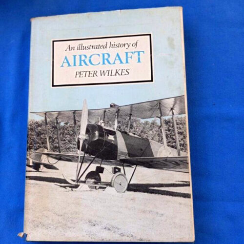 An Illustrated History of Aircraft