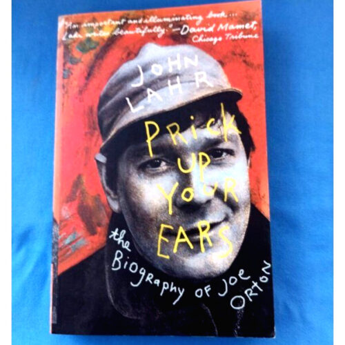 Prick Up Your Ears: The Biography of Joe Orton
